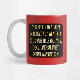 Denzel washington quote Mug